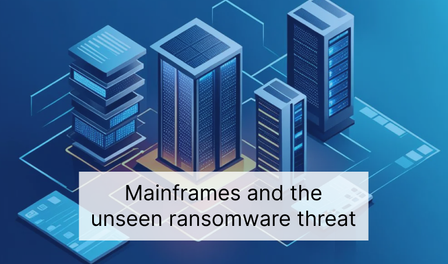 Don't Underestimate the Threat: Protecting Mainframes from Ransomware